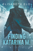 Finding Katarina M 1915523605 Book Cover