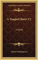 A Tangled Skein V2: A Novel 0548310319 Book Cover