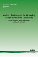 Modern Techniques for Querying Graph-Structured Databases 1638284245 Book Cover