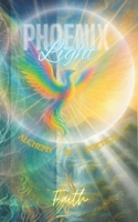 Phoenix Light: Alchemy & Poetics B0F7FVFRW6 Book Cover