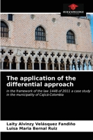 The application of the differential approach: in the framework of the law 1448 of 2011 a case study in the municipality of Cajicá-Colombia 6204010158 Book Cover