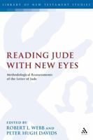 Reading Jude with New Eyes: Methodological Reassessments of the Letter of Jude 0567033619 Book Cover