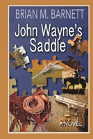 John Wayne's Saddle 1698948743 Book Cover