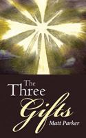 The Three Gifts 1640287078 Book Cover