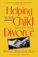 Helping Your Child Through Divorce (Family & Childcare) 0897931688 Book Cover