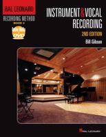 The Hal Leonard Recording Method - Book Two: Instrument and Vocal Recording (Hal Leonard Recording Method) 1423430492 Book Cover