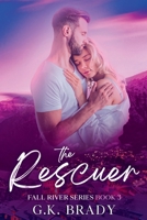 The Rescuer: Book 3 in The Fall River Series 1962545156 Book Cover