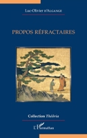 Propos réfractaires (French Edition) 2140488490 Book Cover