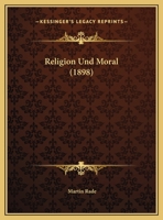Religion Und Moral (1898) 1167340256 Book Cover