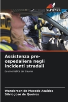 Assistenza pre-ospedaliera negli incidenti stradali: La cinematica del trauma 6206196216 Book Cover