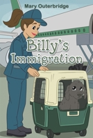 Billy's Immigration 1528997573 Book Cover