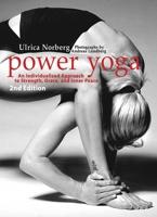 Power Yoga: An Individualized Approach to Strength, Grace, and Inner Peace 1616081724 Book Cover