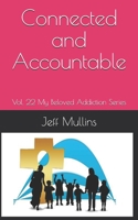 Connected and Accountable (My Beloved Addiction) 1689860758 Book Cover