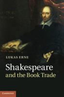 Shakespeare and the Book Trade 1316507580 Book Cover