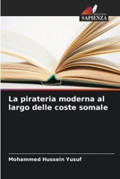 La pirateria moderna al largo delle coste somale (Italian Edition) 6208970261 Book Cover