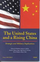 The United States and a Rising China: Strategic and Military Implications (1999) 0833027514 Book Cover