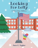 Looking For Lefty: A Tale of Two Mittens B0GY5GDG17 Book Cover
