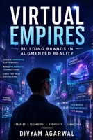 Virtual Empires: Building Brands in Augmented Reality 9334291303 Book Cover