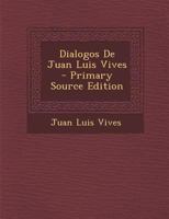 Dialogos De Juan Luis Vives 1016742983 Book Cover