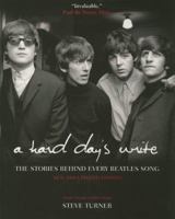 A Hard Day's Write, Revised Edition: The Stories Behind Every Beatles' Song 1606711091 Book Cover