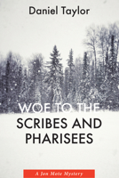 Woe to the Scribes and Pharisees: A Jon Mote Mystery 1639820337 Book Cover