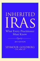 Inherited Iras: What Every Practitioner Must Know, 2017 1634257359 Book Cover