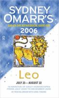Sydney Omarr's Day-By-Day Astrological Guide 2006: Leo 0451215397 Book Cover