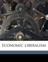 Economic Liberalism 0526659947 Book Cover