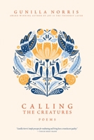 Calling the Creatures: Poems 1956368590 Book Cover