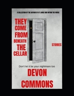 They Come From Beneath the Cellar (THEY STILL COMING FROM BENEATH THE CELLAR) B0GSWCX1RR Book Cover