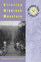 Circling Windrock Mountain: 200 Years in Appalachia 1572330384 Book Cover