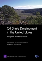 Oil Shale Development in the United States: Prospects And Policy Issues 0833038486 Book Cover