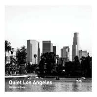 Quiet Los Angeles 0711236909 Book Cover