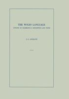 The Wolio Language: Outline of Grammatical Description and Texts 9401767254 Book Cover