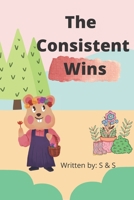 The Consistent Wins B0B1J66CZW Book Cover