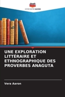 Une Exploration Littéraire Et Ethnographique Des Proverbes Anaguta (French Edition) 6209869726 Book Cover