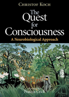The Quest for Consciousness: A Neurobiological Approach 1936221047 Book Cover