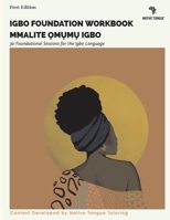 Igbo Immersion Workbook: Omumu Igbo Miri Emi 1098371232 Book Cover