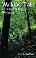 Walking Trails of Eastern and Central Wisconsin (North Coast Books) 0299155749 Book Cover