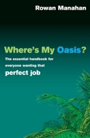 Where's My Oasis 0091899982 Book Cover
