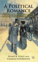 A Political Romance: Léon Gambetta, Léonie Léon and the Making of the French Republic, 1872-82 1349302481 Book Cover