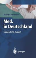 Med. in Deutschland: Standort mit Zukunft 3540662499 Book Cover