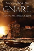 Gnarl: A Sword and Sandals Allegory 1925529177 Book Cover