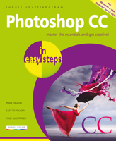 Photoshop CC in easy steps, 2nd edition - updated for Photoshop CC 2018 1840788321 Book Cover