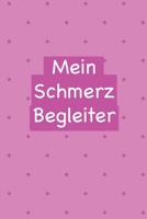 Mein Schmerz Begleiter: Fabelhaft als Notizbuch bei Arthrose oder Rheuma um Entzündungen oder Schmerzen in den Gelenken festzuhalten (German Edition) 1697185517 Book Cover