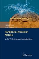 Handbook on Decision Making, Vol. 1: Techniques and Applications 3642136389 Book Cover