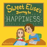 Sweet Elise's Journey to Happiness B0BXFGLK2P Book Cover