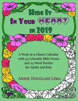 Hide It in Your Heart in 2019: A Week-At-A-Glance Calendar with 53 Colorable Bible Verses and 24 Word Puzzles for Adults and Kids 172634889X Book Cover