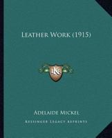 Leather work, 1514203499 Book Cover