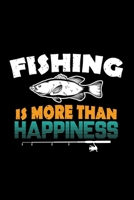 Fishing is more than happiness: 6x9 Fishing lined ruled paper notebook notes 1677350725 Book Cover